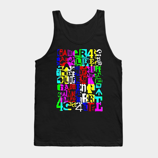 Gamer 4 Life 6.0 Tank Top by 2 souls